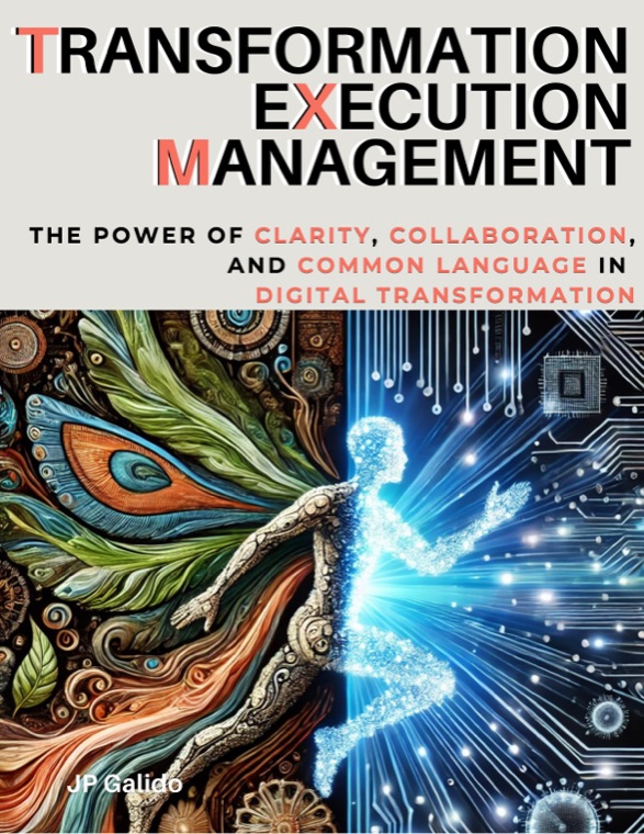 Transformation Execution Management (TXM) — Official Body of Knowledge by JP Galido